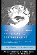 Innovative school principals and restructuring : life history portraits of successful managers of change /