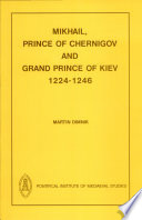 Mikhail, Prince of Chernigov and Grand Prince of Kiev, 1224-1246 /