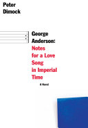 George Anderson : notes for a love song in Imperial time /