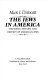 The Jews in America : the roots, history, and destiny of American Jews /