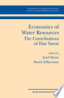 Economics of Water Resources The Contributions of Dan Yaron /