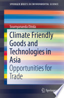 Climate Friendly Goods and Technologies in Asia : Opportunities for Trade /