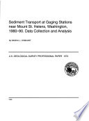 Sediment transport at gaging stations near Mount St. Helens, Washington, 1980-90 : data collection and analysis /