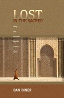 Lost in the sacred : why the Muslim world stood still /