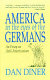 America in the eyes of the Germans : an essay on anti-Americanism /