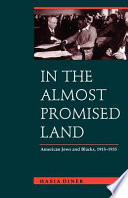 In the almost promised land : American Jews and Blacks, 1915-1935 /