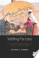 Settling for less : the planned resettlement of Israel's Negev Bedouin /