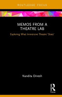 Memos from a theatre lab : exploring what immersive theatre "does" /
