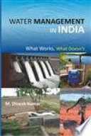 Water management in India : what works, what doesn't /