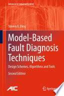 Model-based fault diagnosis techniques : design schemes, algorithms, and tools /