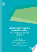 Economic and Financial Market Behaviour : The Autopoietic Market Hypothesis /