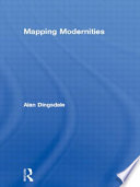 Mapping modernities : geographies of Central and Eastern Europe, 1920-2000 /