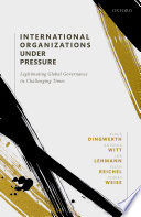International organizations under pressure : legitimating global governance in challenging times /