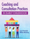 Coaching and consultation practices in early childhood /