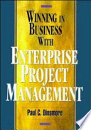 Winning in business with enterprise project management /