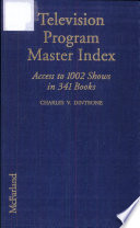 Television program master index : access to critical and historical information on 1002 shows in 341 books /