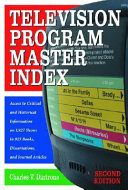 Television program master index : access to critical and historical information on 1,927 shows in 925 books, dissertations, and journal articles /