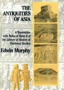 The antiquities of Asia : a translation with notes of book II of the Library of history, of Diodorus Siculus /