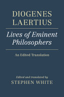 Lives of eminent philosophers : an edited translation /