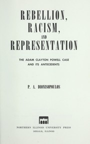 Rebellion, racism, and representation ; the Adam Clayton Powell case and its antecedents /