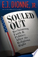 Souled out : reclaiming faith and politics after the religious right /