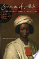 Servants of Allah : African Muslims enslaved in the Americas /