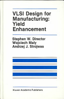 VLSI design for manufacturing : yield enhancement /