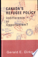 Canada's refugee policy : indifference or opportunism? /