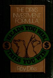 Heads, you win, tails, you win : the Dirks investment formula /