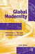 Global modernity : modernity in the age of global capitalism /