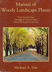 Manual of woody landscape plants : their identification, ornamental characteristics, culture, propagation and uses /