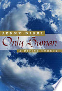 Only human : a divine comedy /