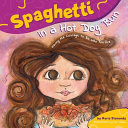 Spaghetti in a hot dog bun : having the courage to be who you are /