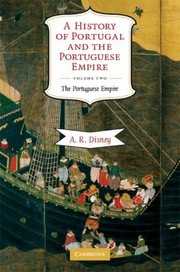 A history of Portugal and the Portuguese empire : from beginnings to 1807 /