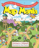 Map mania : discovering where you are and getting to where you aren't /