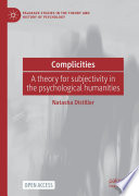 Complicities : A theory for subjectivity in the psychological humanities /