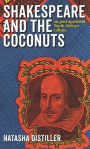 Shakespeare and the coconuts : on post-apartheid South African culture /