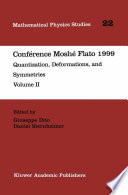 Conférence Moshé Flato 1999 : Quantization, Deformations, and Symmetries Volume II /