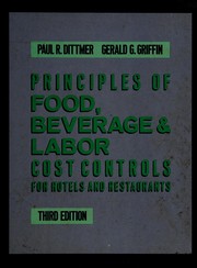 Principles of food, beverage & labor cost controls for hotels and restaurants /