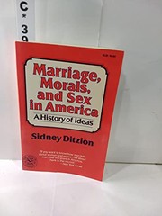 Marriage, morals, and sex in America : a history of ideas /