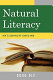 Natural literacy : how to learn what we yearn to know /