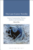 The late-career novelist : career construction theory, authors and autofiction /