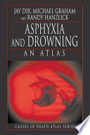 Asphyxia and drowning : an atlas /