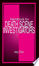 Handbook for death scene investigators /