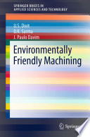 Environmentally friendly machining /