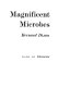 Magnificent microbes /