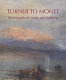 Turner to Monet : the triumph of landscape painting /