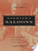 Boomtown saloons : archaeology and history in Virginia City /