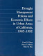 Drought management policies and economic effects on urban areas of California, 1987-1992 /