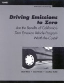 Driving emissions to zero : are the benefits of California's ZEV emissiom vehicle program worth the costs? /